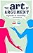 The Art Of Argument - A Guide To Mooting