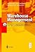 Warehouse Management. Automatisierung und Organisation von Lager- und Kommissioniersystemen (VDI-Buch)