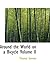 Around the World on a Bicycle Volume II: From Teheran To Yokohama