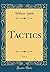 Tactics, Vol. 2 (Classic Reprint)