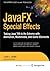 JavaFX Special Effects: Taking Java™ RIA to the Extreme with Animation, Multimedia, and Game Elements