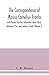 The correspondence of Marcus Cornelius Fronto with Marcus Aurelius Antoninus, Lucius Verus, Antoninus Pius, and various friends (Volume I)