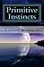 Primitive Instincts