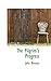 The Pilgrim's Progress (Bibliolife Reproduction)
