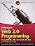 Professional Web 2.0 Programming: Using XHTML, CSS, Javascript and AJAX