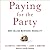 Paying for the Party: How College Maintains Inequality