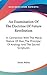 An Examination Of The Doctrine Of Future Retribution: In Connection With The Moral Nature Of Man, The Principle Of Analogy And The Sacred Scriptures
