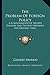 The Problem Of Foreign Policy: A Consideration Of Present Dangers And The Best Methods For Meeting Them