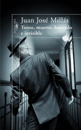 Tonto, muerto, bastardo e invisible