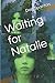 Waiting for Natalie