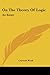 On The Theory Of Logic: An Essay