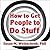 How to Get People to Do Stuff: Master the Art and Science of Persuasion and Motivation