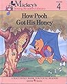 How Pooh Got His Honey (Mickey's Young Readers Library, Vol. 4)