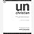 unChristian: What a New Generation Really Thinks About Christianity...and Why it Matters