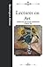 Lectures on Art: Corrected and Edited Unabridged Original Text
