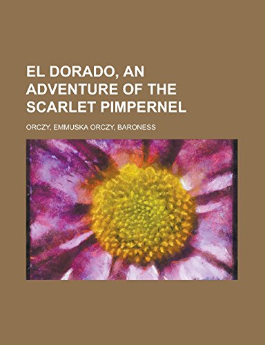 El Dorado, an adventure of the Scarlet Pimpernel