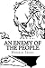 An Enemy of the People: by Henrik Ibsen