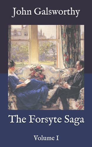 The Forsyte Saga: Volume I