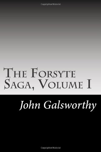 The Forsyte Saga, Volume I
