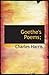 Goethe's Poems; by Charles Harris