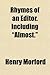 Rhymes of an Editor. Including "Almost."