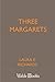 Three Margarets
