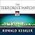 The Terrorist Watch: Inside the Desperate Race to Stop the Next Attack