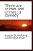 There are crimes and crimes; a comedy