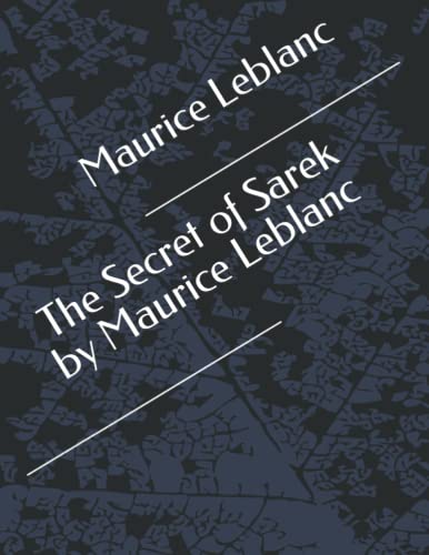 The Secret of Sarek by Maurice Leblanc