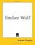 Timber Wolf