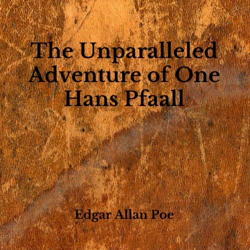 The Unparalleled Adventure of One Hans Pfaall