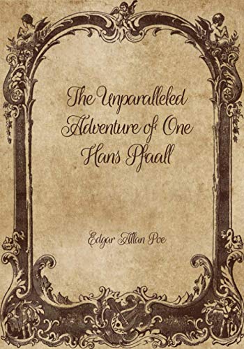 The Unparalleled Adventure of One Hans Pfaall
