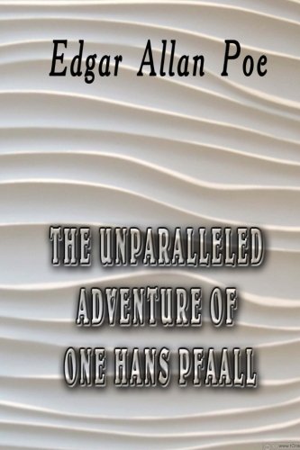 The Unparalleled Adventure of One Hans Pfaall
