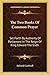 The Two Books Of Common Prayer: Set Forth By Authority Of Parliament In The Reign Of King Edward The Sixth