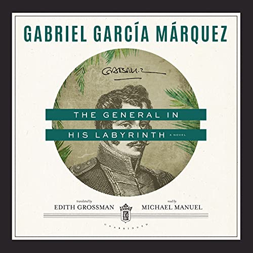 The General in His Labyrinth: A Novel