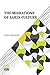 The Migrations Of Early Culture: A Study Of The Significance Of The Geographical Distribution Of The Practice Of Mummification As Evidence Of The ... And The Spread Of Certain Customs And Beliefs
