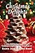Christmas Delights Cookbook: A Collection of Christmas Recipes (Cookbook Delights Holiday)