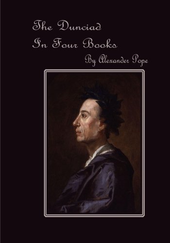 The Dunciad (Large Print): In Four Books