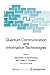 Quantum Communication and Information Technologies