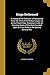 Kings Dethroned: A History of the Evolution of Astronomy From the Time of the Roman Empire up to the Present Day; Showing It to Be an Amazing Series ... Upon an Error Made in the Second Century B.C.