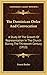 The Dominican Order And Convocation: A Study Of The Growth Of Representation In The Church During The Thirteenth Century (1913)