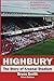 HIGHBURY: The Story of Arsenal Stadium