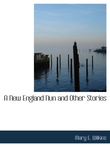A New England Nun and Other Stories