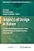 Origin(s) of Design in Nature: A Fresh, Interdisciplinary Look at How Design Emerges in Complex Systems, Especially Life