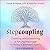 Stepcoupling Lib/E: Creating and Sustaining a Strong Marriage in Today's Blended Family