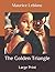 The Golden Triangle: Large Print
