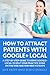 How To Attract Patients With Google + Local: A step-by step guide to using Google + Local to help your practice shine on the internet and win new patients