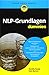 NLP-Grundlagen fur Dummies (Für Dummies) (German Edition)