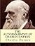 The Autobiography of Charles Darwin: From The Life and Letters of Charles Darwin . Large Print