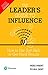 The Leaders Guide to Influence